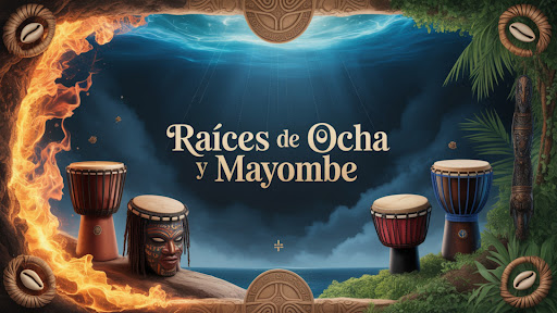 “Raíces de Ocha y Mayombe”
